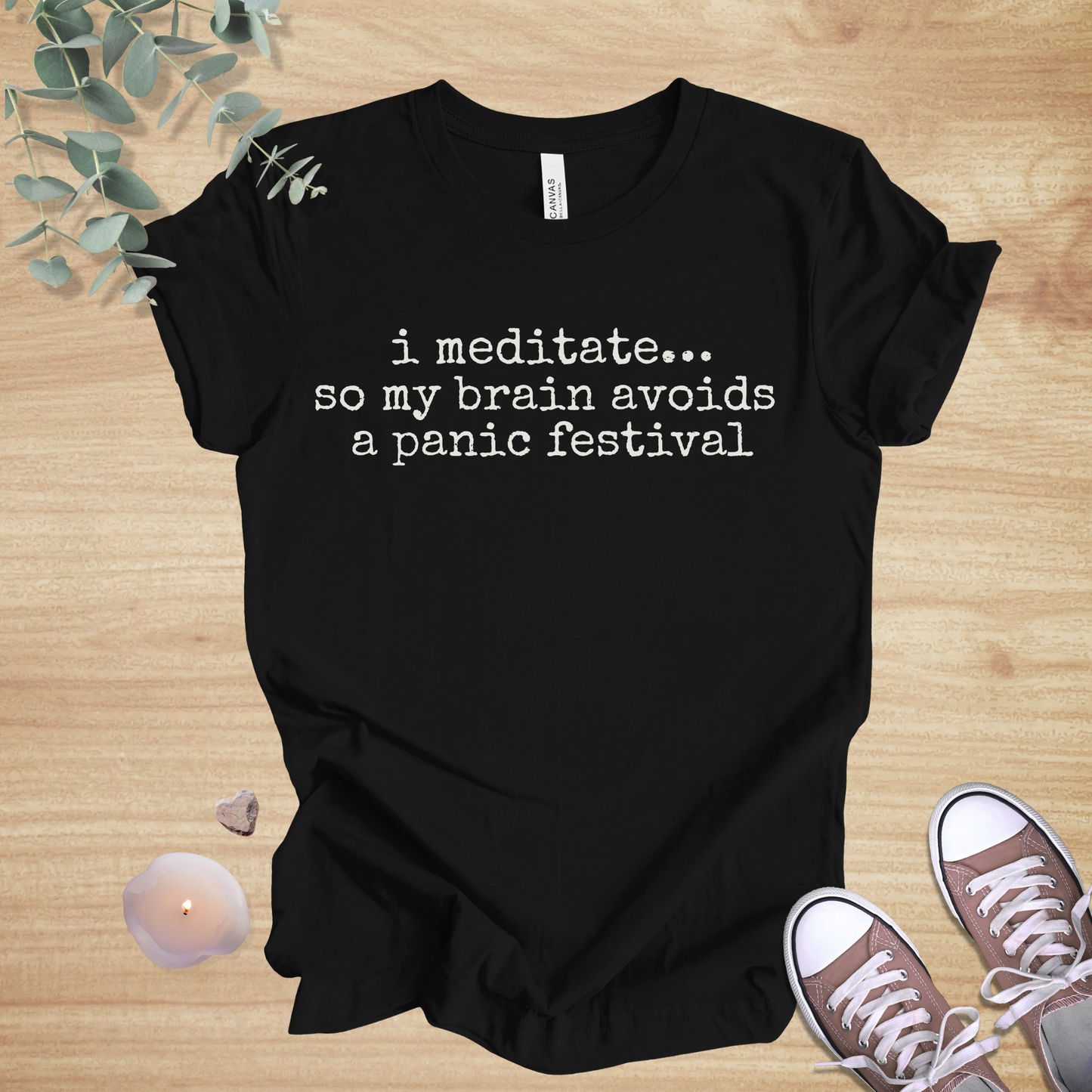 I Meditate… So My Brain Avoids a Panic Festival | Mindfulness Humor Unisex Tee