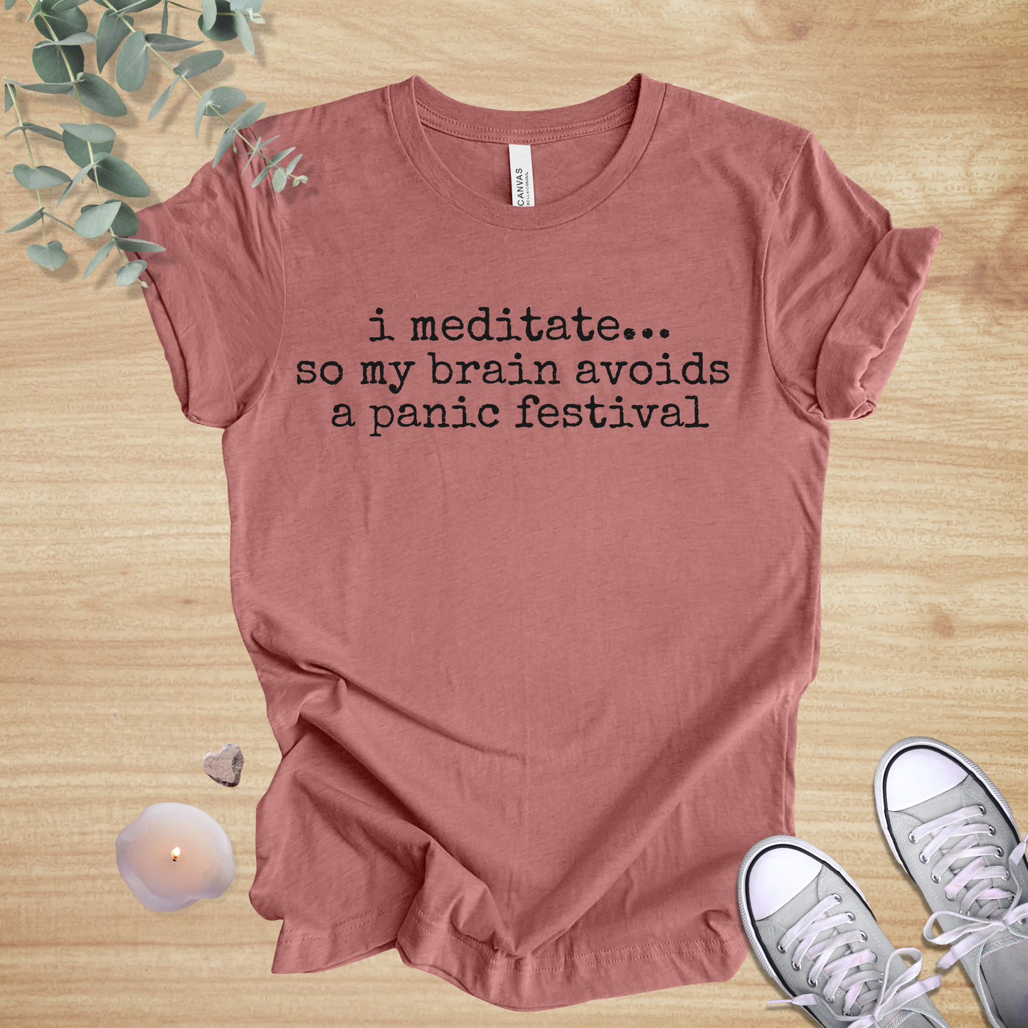 I Meditate… So My Brain Avoids a Panic Festival | Mindfulness Humor Unisex Tee