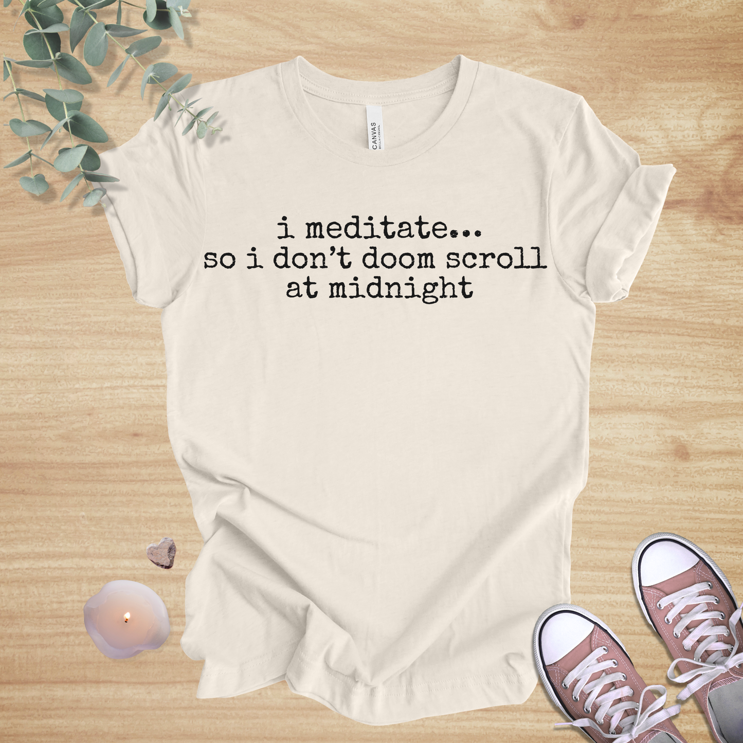 I Meditate… So I Don’t Doom Scroll at Midnight | Mindful Humor Unisex Tee