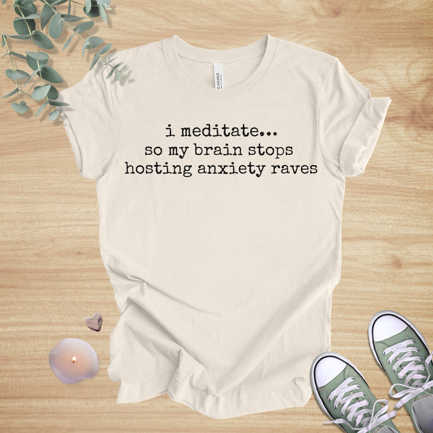 I Meditate… So My Brain Stops Hosting Anxiety Raves | Mindfulness & Humor Unisex Tee