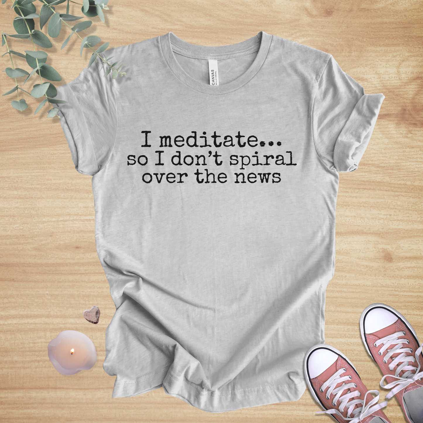 I Meditate… So I Don’t Spiral Over the News | Current-Events Humor Unisex Tee