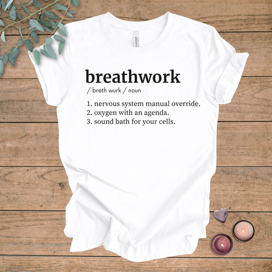 Breathwork Definition | Funny Sarcastic Unisex Tee