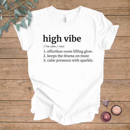 High Vibe Definition | Funny Sarcastic Unisex Tee