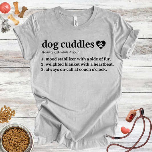 Dog Cuddles Definition | Funny Dog Lover Tee