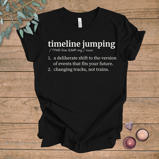 Timeline Jumping Definition | Funny Unisex Tee
