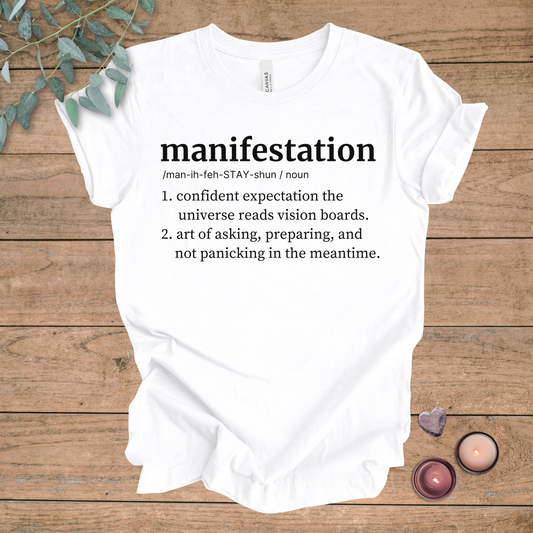 Manifestation Definition | Funny Sarcastic Unisex Tee