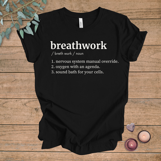 Breathwork Definition | Funny Sarcastic Unisex Tee