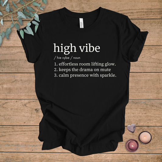 High Vibe Definition | Funny Sarcastic Unisex Tee