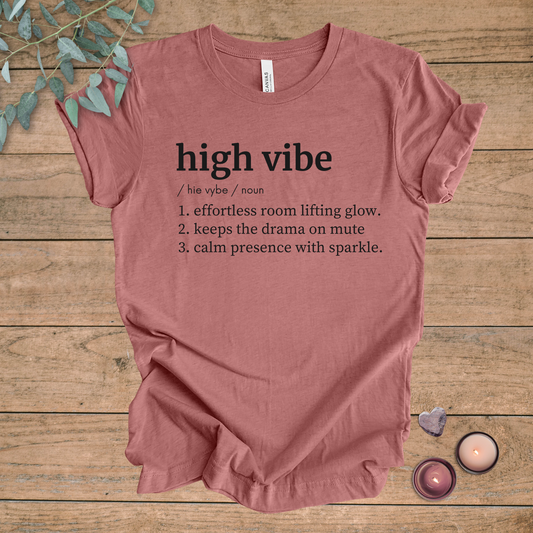 High Vibe Definition | Funny Sarcastic Unisex Tee