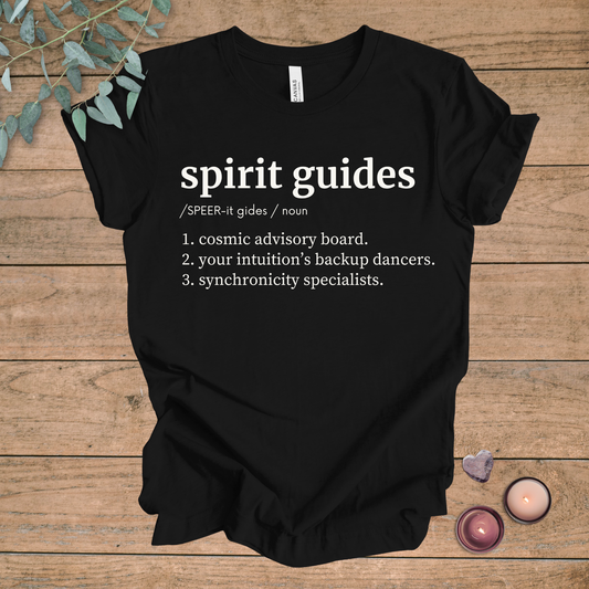 Spirit Guides Definition | Funny Unisex Tee