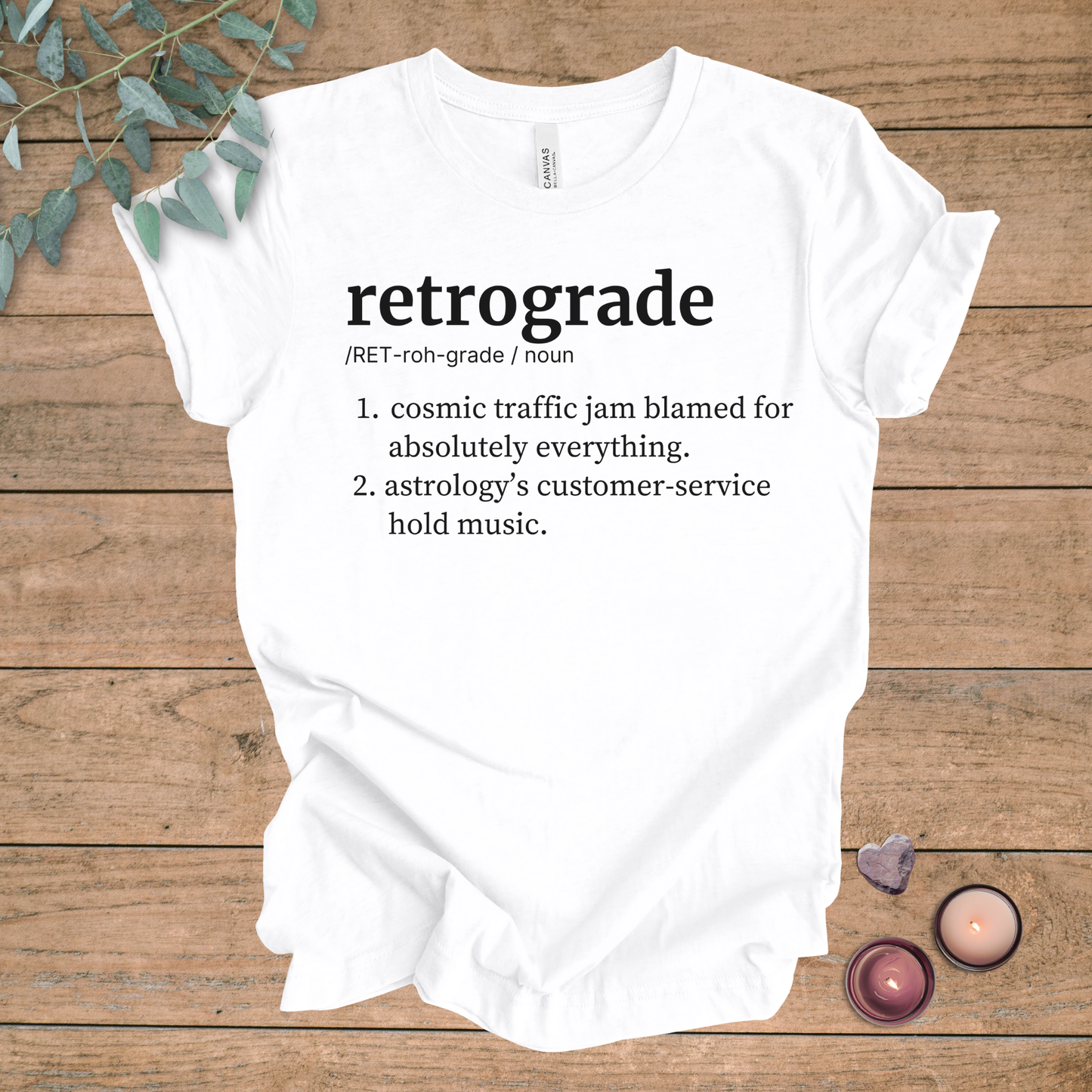 Retrograde Definition | Funny Sarcastic Unisex Tee
