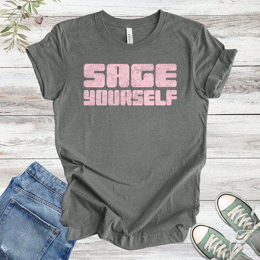 Sage Yourself | Funny Spiritual Energy Cleanse Unisex Tee