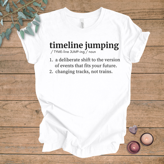 Timeline Jumping Definition | Funny Unisex Tee